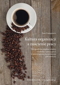 Kultura organizacji a znaczenie pracy