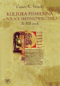 Kultura piśmienna w Polsce średniowiecznej. X-XII wiek