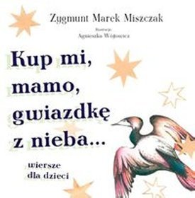 Kup mi, mamo, gwiazdkę z nieba