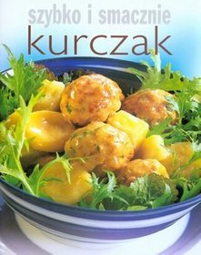 Kurczak. Szybko i smacznie