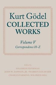 Kurt Godel: Collected Works: Volume V