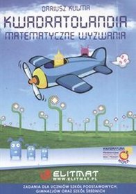 Kwadratolandia. Matematyczne wyzwania