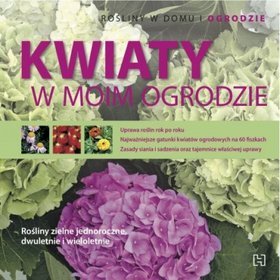 Kwiaty w moim ogrodzie