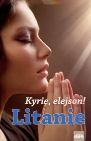 Kyrie, elejson! Litanie