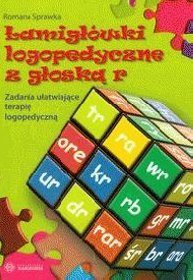 Łamigłówki logopedyczne z głoską r Zadania ułatwiające terapię logopedyczną