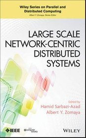 Large Scale Network-Centric Distributed Systems