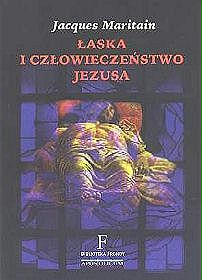 Łaska i człowieczeństwo Jezusa