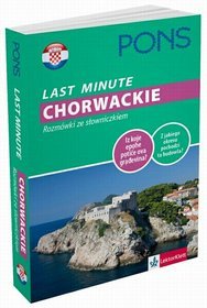 Last Minute. Chorwackie. Rozmówki ze słowniczkiem