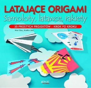 Latające origami Samoloty latawce rakiety