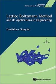 Lattice Boltzmann Method and Its Applications in Engineering