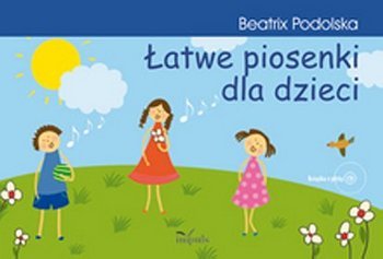 Łatwe piosenki dla dzieci z płytą CD