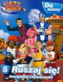 LAZY TOWN. Leniuchowo. Do dzieła 5. Ruszaj się