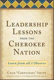 Leadership Lessons from the Cherokee Nation: Learn from All I Observe