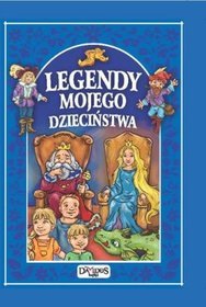 Legendy mojego dzieciństwa