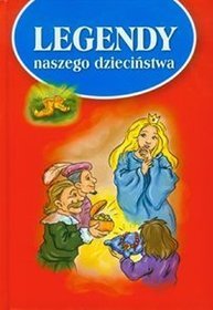 Legendy naszego dzieciństwa