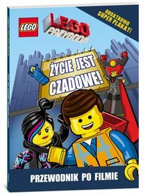 Lego Przygoda Życie jest czadowe! Przewodnik filmowy