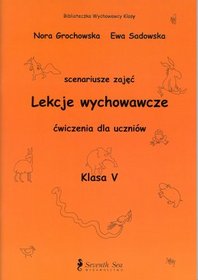 Lekcje wychowawcze, Ćwiczenia dla... - klasa 5, szkoła podstawowa