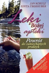 Leki z Bożej apteki. Powrót do zaniechanych praktyk