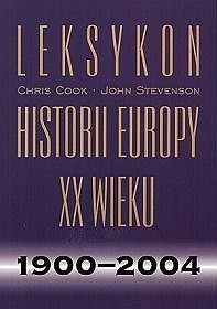 Leksykon historii Europy XX wieku 1900-2004
