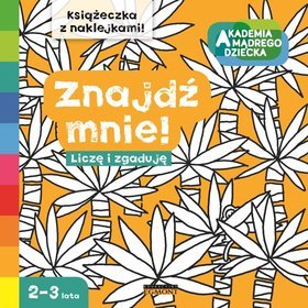 Liczę i zgaduję. Znajdź mnie. Akademia Mądrego Dziecka