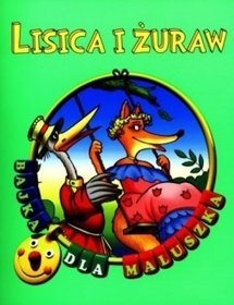 Lisica i żuraw Bajka dla maluszka