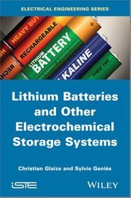 Lithium Batteries and Other Electrochemical Storage Systems