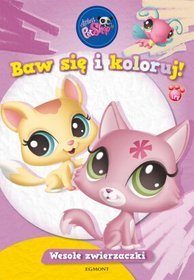 Littlest Pet Shop Baw się i koloruj Wesołe zwierzaczki