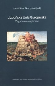 Lizbońska Unia Europejska. Zagadnienia wybrane