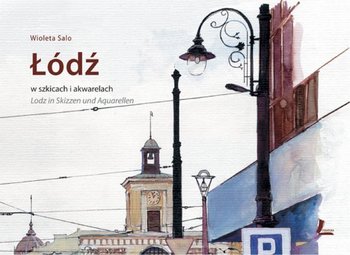 Łódź w szkicach i akwarelach