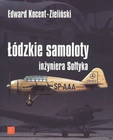 Łódzkie samoloty inżyniera Sołtyka