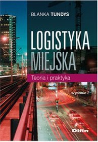 Logistyka miejska. Teoria i praktyka