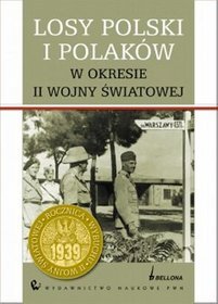 Losy Polski i Polaków w okresie II wojny światowej