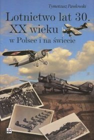 Lotnictwo lat 30. XX wieku w Polsce i na świecie