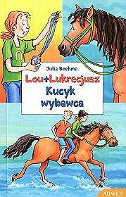 Lou + Lukrecjusz. Kucyk wybawca