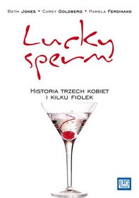 Lucky Sperm Historia trzech kobiet i kilku fiolek