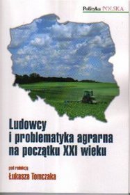 Ludowcy i problematyka agrarna na początku XXI wieku