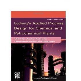 Ludwig's Applied Process Design for Chem.  Prochem. Plants