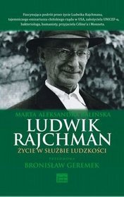 Ludwik Rajchman. Życie w służbie ludzkości