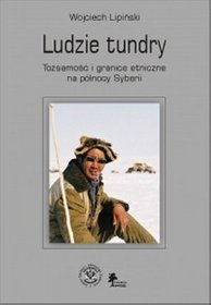 Ludzie tundry. Tożsamość i granice etniczne na północy Syberii