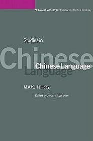 M.A.K. Halliday Collected Works Vol.8 - Studies in Chinese Lang