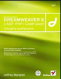 Macromedia Dreamweaver 8 Z Asp, Php I Coldfusion. Oficjalny Podręcznik