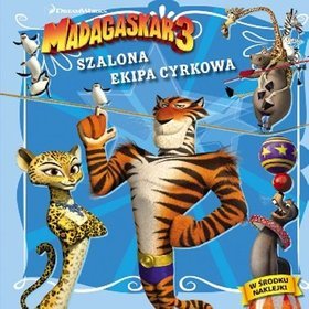 Madagaskar 3 Szalona ekipa cyrkowa