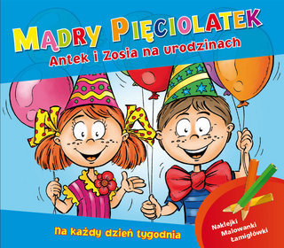 Mądry pięciolatek. Antek i Zosia na urodzinach