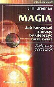 Magia. Jak korzystać z mocy, by ulepszyć nasz świat