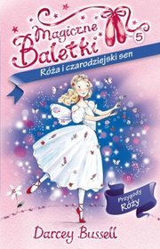 Magiczne Baletki, część 5. Róża i czarodziejski sen