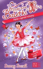 Magiczne Baletki. Przygody Heli. Hela i ogród różany