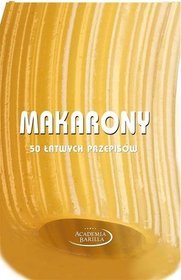 Makarony. 50 łatwych przepisów