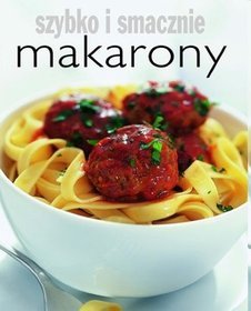 Makarony Szybko i smacznie