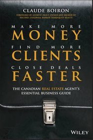 Make More Money, Find More Clients, Close Deals Faster