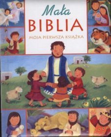 Mała Biblia. Moja pierwsza książka